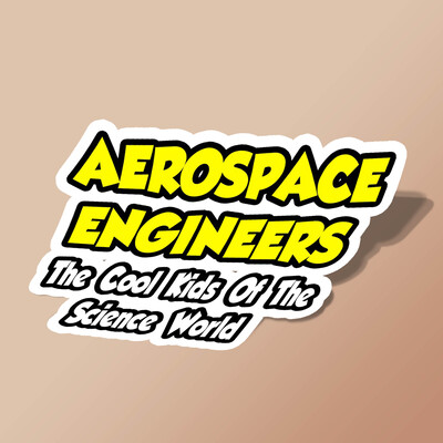 استیکر Aerospace Engineers .. Cool Kids of Science World