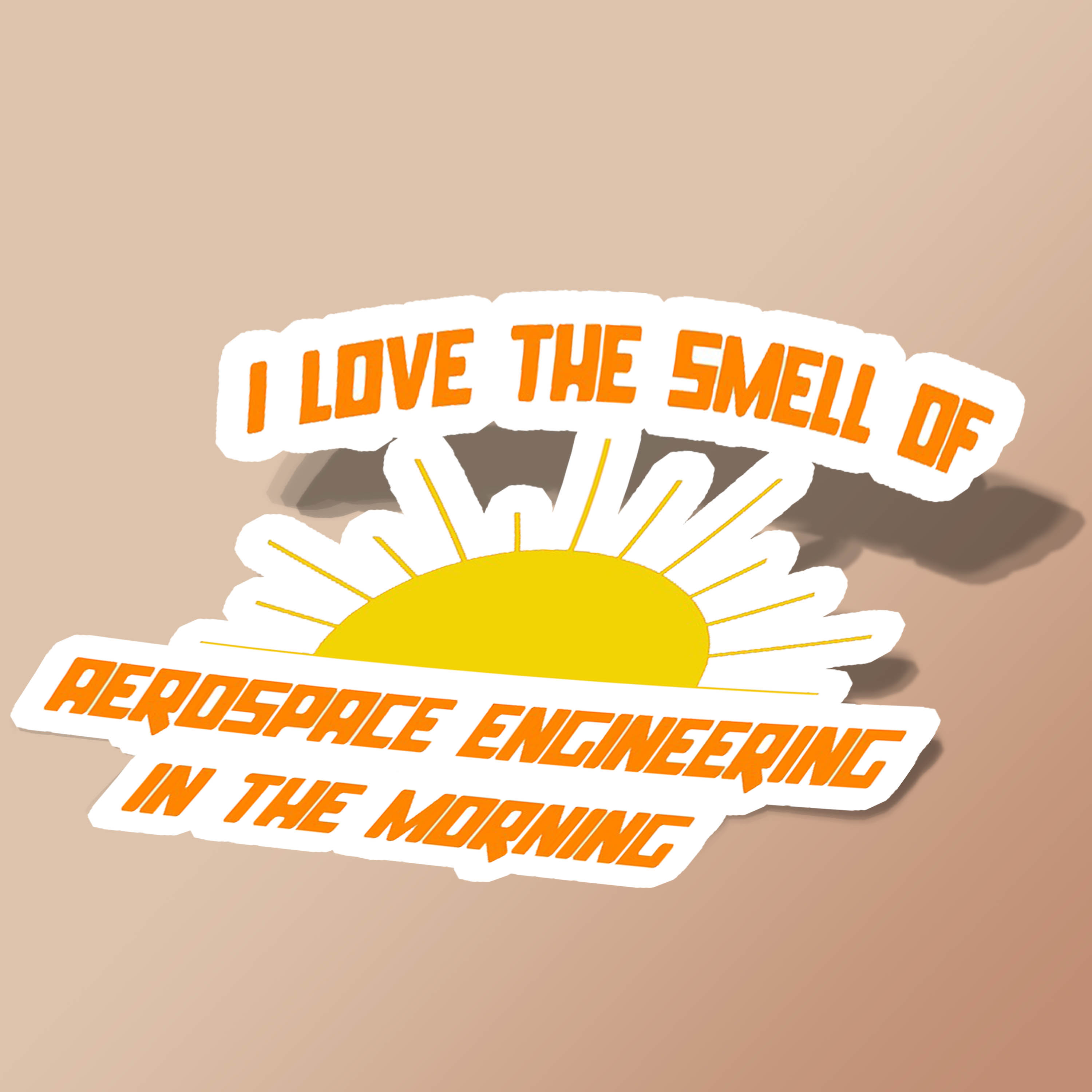 استیکر I Love The Smell of Aerospace Engineering in the Morning