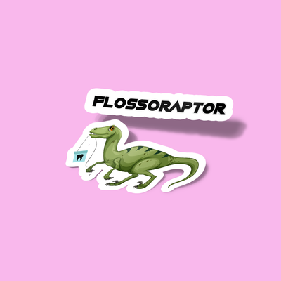 استیکر Floss Flossoraptor Hygiene