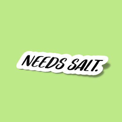 استیکر Needs Salt