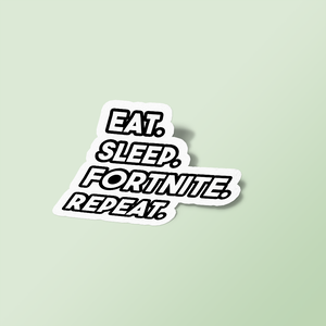 استیکر Eat Sleep Fortnite Repeat
