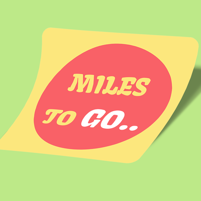 miles to go