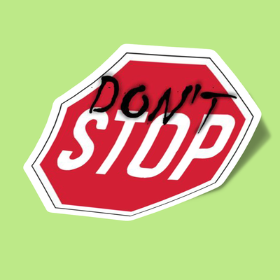 dont stop